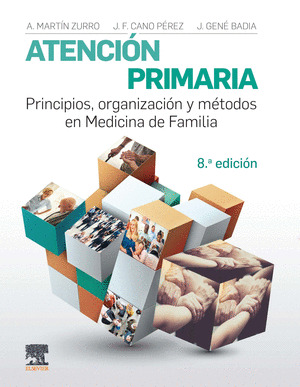 ATENCION PRIMARIA. PRINCIPIOS, ORGANIZACION Y METODOS EN MEDICINA DE FAMILIA (8ª