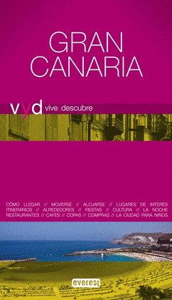 GRAN CANARIA. GUIA VIVE Y DESCUBRE