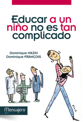 EDUCAR A UN NIÑO NO ES TAN COMPLICADO