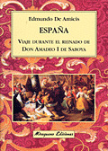 ESPAÑA VIAJE DURANTE EL REINADO DE DON AMADEO I DE SABOYA