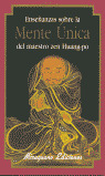 ENSEÑANZAS SOBRE LA MENTE ÚNICA DEL MAESTRO ZEN HUANG-PO