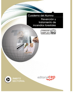 CUADERNO DEL ALUMNO PREVENCIÓN Y TRATAMIENTO DE INCENDIOS FORESTALES. FORMACIÓN