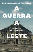 GUERRA A LESTE, A