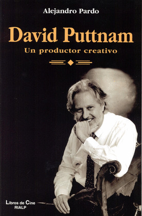 DAVID PUTTNAM : UN PRODUCTOR CREATIVO