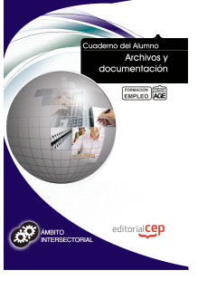 CUADERNO DEL ALUMNO ARCHIVOS Y DOCUMENTACIÓN. FORMACIÓN PARA EL EMPLEO
