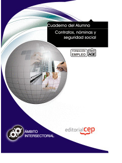 CUADERNO DEL ALUMNO CONTRATOS, NÓMINAS Y SEGURIDAD SOCIAL. FORMACIÓN PARA EL EMP