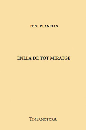 ENLLA DE TOT MIRATGE
