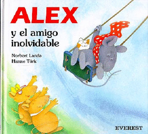 ALEX Y EL AMIGO INOLVIDABLE