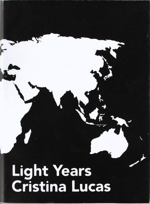 CRISTINA LUCAS, LIGHT YEARS