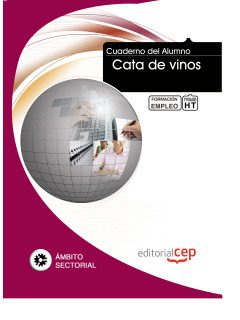 CUADERNO DEL ALUMNO CATA DE VINOS. FORMACIÓN PARA EL EMPLEO