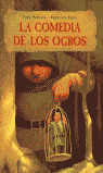 LA COMEDIA DE LOS OGROS