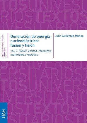 GENERACION DE ENERGIA NUCLEOELECTRICA: FUSION Y FISION