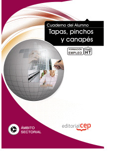 CUADERNO DEL ALUMNO TAPAS, PINCHOS Y CANAPÉS. FORMACIÓN PARA EL EMPLEO