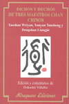 DICHOS Y HECHOS DE TRES MAESTROS CHAN CHINOS