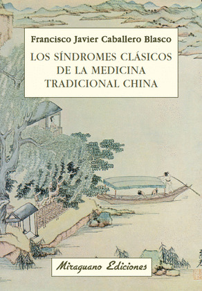 SÍNDROMES CLÁSICOS DE LA MEDICINA TRADICIONAL CHINA, LOS