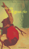 MAS ALLA DEL GRAN RIO