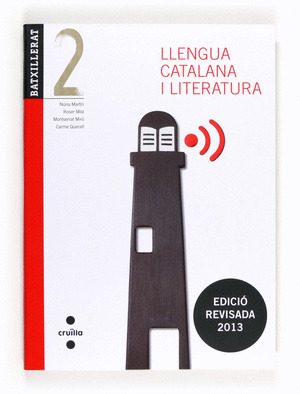 LIX ALUMNE. LLENGUA CATALANA I LITERATURA. 2 BATXILLERAT. EDICIÓ REVISADA 2013