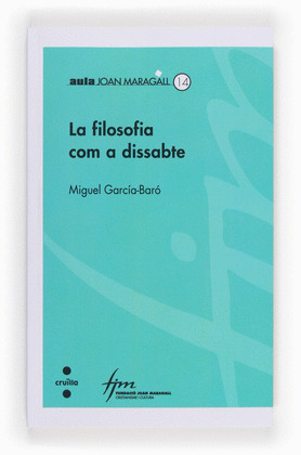LA FILOSOFIA COM A DISSABTE