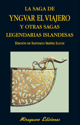 SAGA DE YNGVAR EL VIAJERO Y OTRAS SAGAS LEGENDARIAS DE ISLANDIA, LA