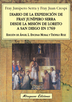 DIARIO DE LA EXPEDICION DE FRAY JUNIPERO SERRA DESDE LA MISION DE LORETO A SAN DIEGO EN 1769