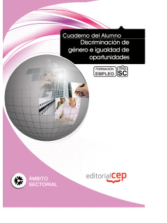 CUADERNO DEL ALUMNO DISCRIMINACIÓN DE GÉNERO E IGUALDAD DE OPORTUNIDADES. FORMAC