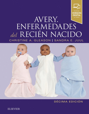 AVERY. ENFERMEDADES DEL RECIEN NACIDO (10ª ED.)