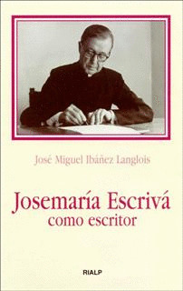 JOSEMARIA ESCRIVA COMO ESCRITOR