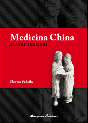 MEDICINA CHINA. CLAVES TEORICAS