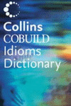 COLLINS COBUILD DICTIONARY OF IDIOMS