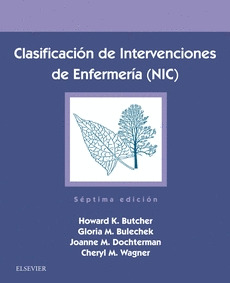 CLASIFICACION DE INTERVENCIONES DE ENFERMERIA (NIC) (7ª ED.)