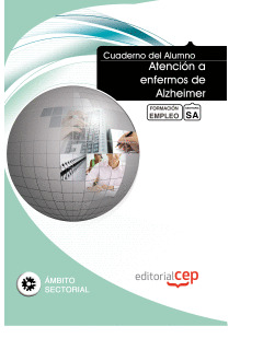 CUADERNO DEL ALUMNO ATENCIÓN A ENFERMOS DE ALZHEIMER. FORMACIÓN PARA EL EMPLEO
