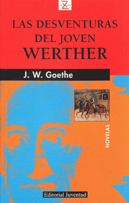 DESVENTURAS DEL JOVEN WERTHER, LAS