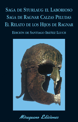 SAGA DE STURLAUG EL LABORIOSO. SAGA DE RAGNAR CALZAS PELUDAS. RELATO DE LOS HIJOS DE RAGNAR