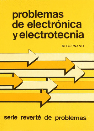 PROBLEMAS DE ELECTRONICA Y ELECTROTECNIA