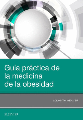 GUIA PRACTICA DE LA MEDICINA DE LA OBESIDAD