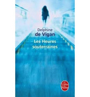 HEURES SOUTERRAINES, LES