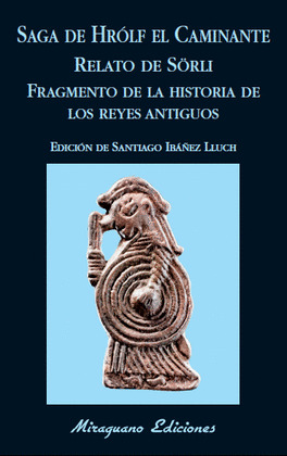 SAGA DE HRÓLF EL CAMINANTE. RELATO DE SÖRLI. FRAGMENTO DE LA HISTORIA DE LOS REYES ANTIGUOS