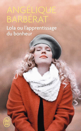 LOLA OU L'APPRENTISSAGE DU BONHEUR
