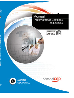 MANUAL AUTOMATISMOS ELÉCTRICOS EN EDIFICIOS. FORMACIÓN PARA EL EMPLEO