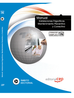MANUAL INSTALACIONES FRIGORÍFICAS. MANTENIMIENTO PREVENTIVO Y CORRECTIVO. FORMAC