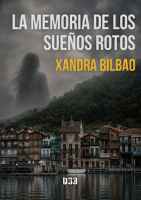 LA MEMORIA DE LOS SUEÑOS ROTOS