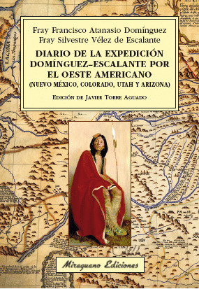 DIARIO DE LA EXPEDICION DOMINGUEZ-ESCALANTE POR EL OESTE AMERICANO