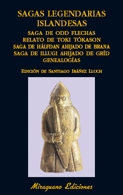 SAGAS LEGENDARIAS ISLANDESAS. SAGA DE ODD FLECHAS. RELATO DE TOKI TOKASON. SAGA