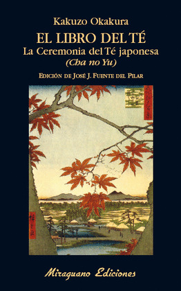 EL LIBRO DEL TE. LA CEREMONIA DEL TE JAPONESA. (CHA NO YU)