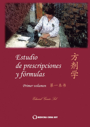 ESTUDIO DE PRESCRIPCIONES Y FÓRMULAS. PRIMER VOLUMEN