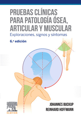 PRUEBAS CLINICAS PARA PATOLOGIA OSEA, ARTICULAR Y MUSCULAR (6ª ED.)