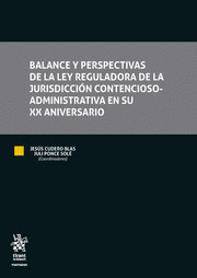BALANCE Y PERSPECTIVAS DE LA LEY REGULADORA DE LA JURISDICCION CONTENCIOSO-ADMIN