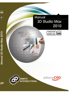 MANUAL 3D STUDIO MAX 2010. FORMACIÓN PARA EL EMPLEO