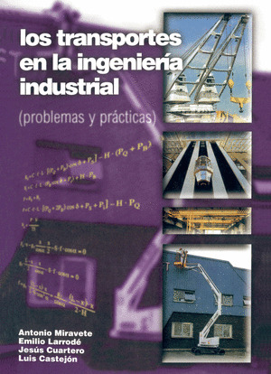 TRANSPORTES EN LA INGENIERIA INDUSTRIAL. PROBLEMAS Y PRACTICAS