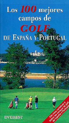 LOS 100 MEJORES CAMPOS DE GOLF DE ESPAÑA Y PORTUGAL